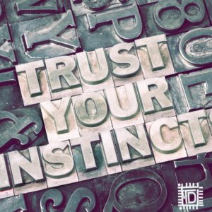 What is intuition and when should you trust in it - When should you rely on our gut Instinct - TDN Blog