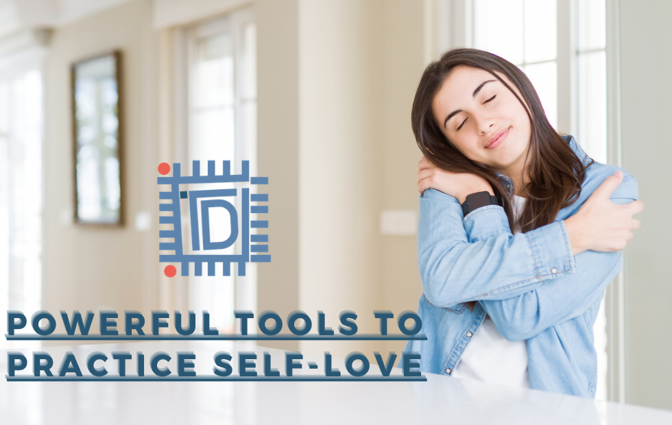 Powerful Tools to Practice Self-love - Think Differently - TDN Blog